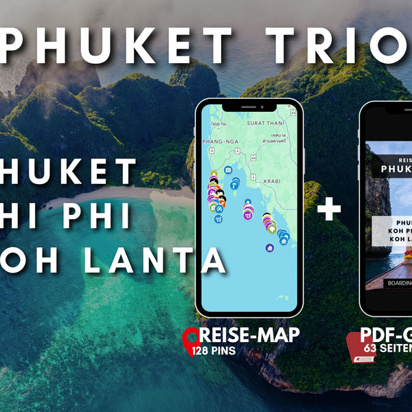 PHUKET TRIO (Phuket, Koh Phi Phi & Koh Lanta) | Reise-Guide (E-Book) & Reise-Map